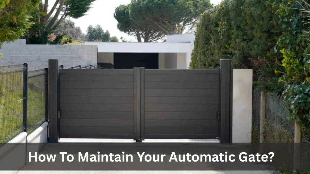 how to maintain automatic gate