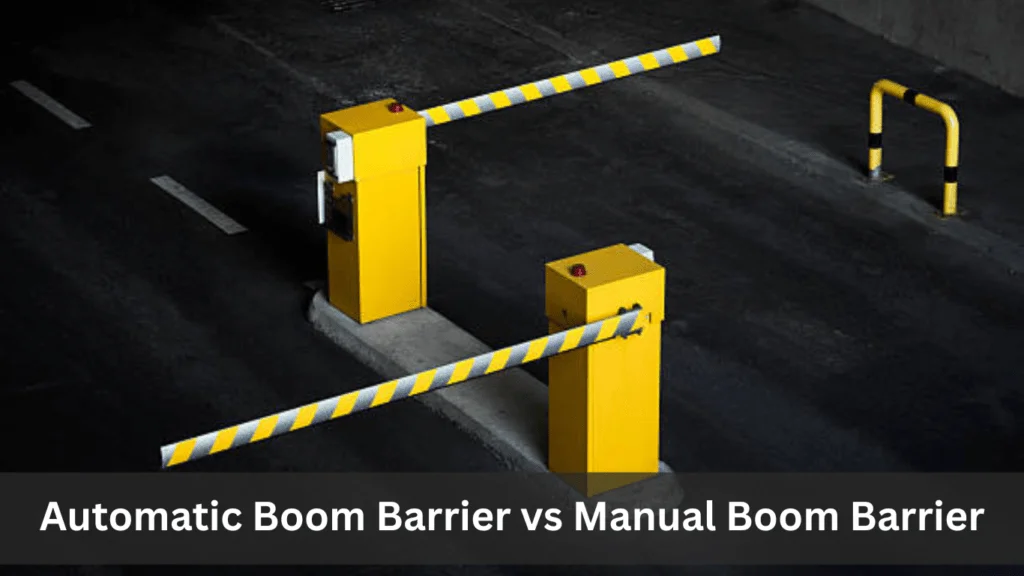 Automatic Boom Barrier vs Manual Boom Barrier